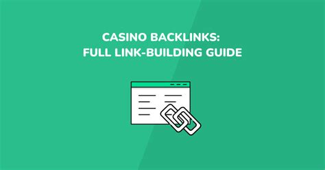 casino backlinks|The Ultimate Guide to Casino SEO: How to Rank Higher, Faster.